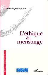 E-Book (epub) L'ethique du mensonge von Dominique Ducerf Dominique Ducerf