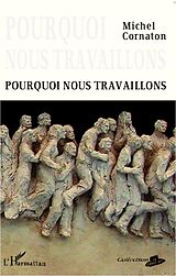 E-Book (epub) Pourquoi nous travaillons von Michel Cornaton Michel Cornaton