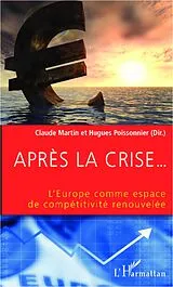 E-Book (epub) APRES LA CRISE... L'EUROPE COME ESPACE DE COMPETITIVITE RENO von Collectif Collectif