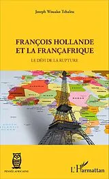 E-Book (epub) Francois Hollande et la Francafrique von Joseph Wouako Tchaleu Joseph Wouako Tchaleu