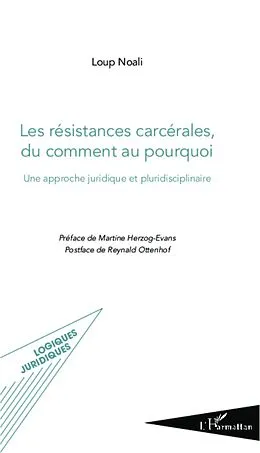 ePUB Les resistances carcerales, du comment au pourquoi von Noali Loup Noali