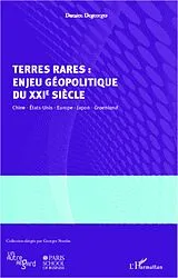 E-Book (epub) Terres rares: enjeu geopoli.UE DU XXIE SIECLE - Chine, Eta von Damien Degeorges Damien Degeorges