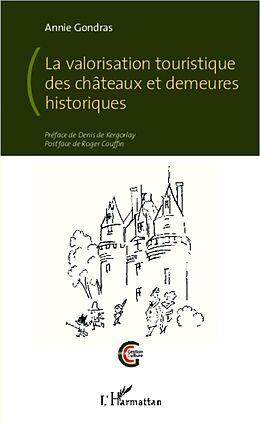 E-Book (epub) La valorisation touristique des chateaux et demeures historiques von Gondras Annie Gondras
