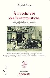 E-Book (epub) la recherche des lieux proustiens von Michel Blain Michel Blain