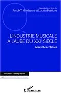 E-Book (epub) L'industrie musicale a l'aube du XXIe siecle von Matthews Jacob Thomas Matthews