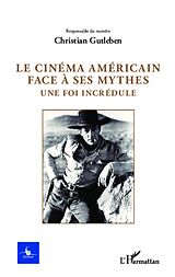E-Book (epub) Le cinema americain face a ses mythes von Christian Gutleben Christian Gutleben