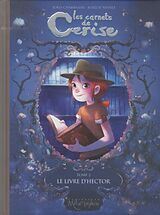 Broschiert Les carnets de Cerise. Vol. 2. Le livre d'Hector von Joris ;Neyret, Aurélie Chamblain