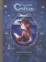 Broschiert Les carnets de Cerise. Vol. 2. Le livre d'Hector von Joris; Neyret, Aurélie Chamblain
