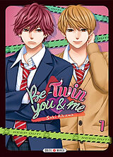 Broché Be-twin you & me. Vol. 1 de Saki Aikawa