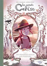 Broschiert Les carnets de Cerise. Vol. 5. Des premières neiges aux Perséides von Joris; Neyret, Aurélie Chamblain