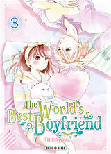 Broché The world's best boyfriend. Vol. 3 de Umi Ayase