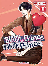 Broché Black prince & white prince. Vol. 11 de Makino