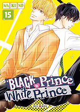 Broché Black prince & white prince. Vol. 15 de Makino