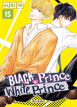 Broché Black prince & white prince. Vol. 15 de Makino