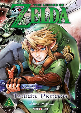 Broché The legend of Zelda : twilight princess. Vol. 8 de Akira Himekawa