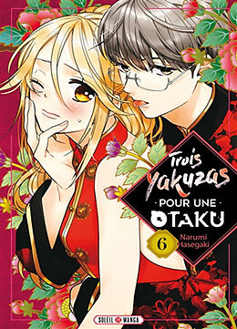 Broché Trois yakuzas pour une otaku. Vol. 6 de Narumi Hasegaki