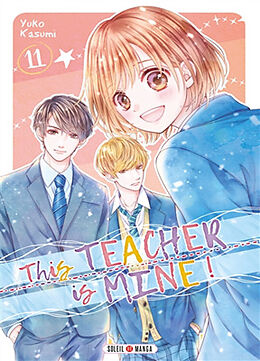 Broché This teacher is mine !. Vol. 11 de Yuko Kasumi