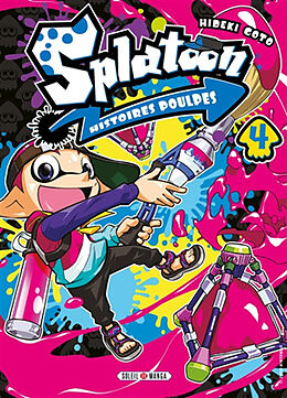 Broché Splatoon : histoires poulpes. Vol. 4 de Hideki Goto