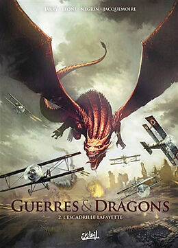 Broché Guerres & dragons. Vol. 2. L'escadrille Lafayette de Nicolas; Courtois, David Jarry