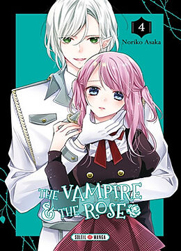 Broché The vampire & the rose. Vol. 4 de Noriko Asaka