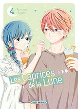 Broché Les caprices de la Lune. Vol. 4 de Ramune Kiuchi