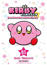 Broché Kirby fantasy : gloutonnerie à Dream Land. Vol. 1 de Ibuki Takeuchi