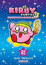 Broché Kirby fantasy : gloutonnerie à Dream Land. Vol. 2 de Ibuki Takeuchi