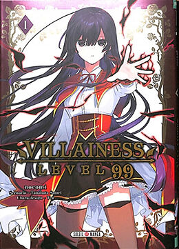 Broché Villainess level 99. Vol. 1 de Satori; Tea Nokomi; Tanabata