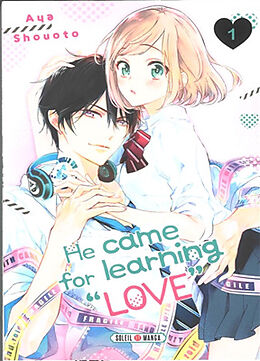 Broché He came for learning love. Vol. 1 de Aya Shouoto