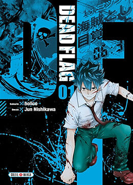 Broché Dead flag. Vol. 1 de Jun Holico; Nishikawa