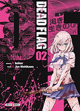 Broché Dead flag. Vol. 2 de Jun Holico; Nishikawa