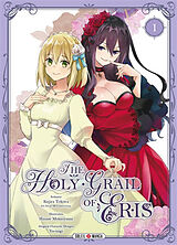 Broché The holy grail of Eris. Vol. 1 de Kujira; Momoyama, Hinase; Yu-nagi Tokiya