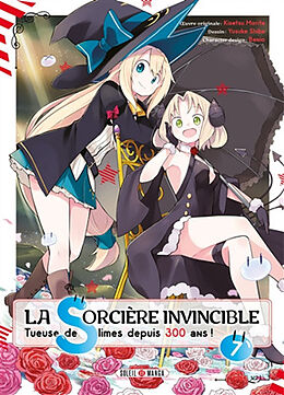 Broché La sorcière invincible : tueuse de slimes depuis 300 ans !. Vol. 7 de Kisetsu; Shiba, Yuusuke; Benio Morita