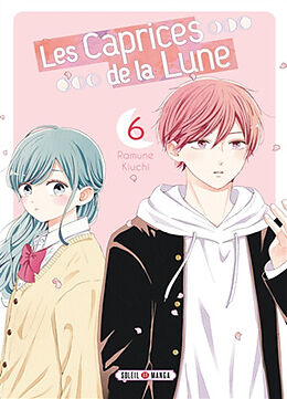 Broché Les caprices de la Lune. Vol. 6 de Ramune Kiuchi