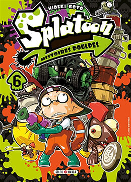 Broché Splatoon : histoires poulpes. Vol. 6 de Hideki Goto