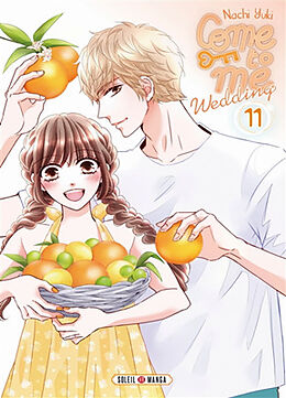 Broché Come to me : wedding. Vol. 11 de Nachi Yuki