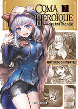 Broché Coma héroïque dans un autre monde. Vol. 7 de Hotondo Shindeiru