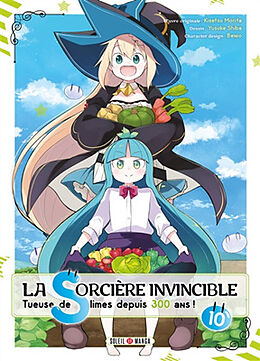 Broché La sorcière invincible : tueuse de slimes depuis 300 ans !. Vol. 10 de Kisetsu; Shiba, Yusuke; Benio Morita