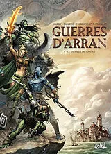 Broschiert Guerres d'Arran. Vol. 3. La bataille de Torunn von Nicolas; Duarte, Kyko; Yerofieieva, Alina Jarry