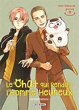 Broché Le chat qui rendait l'homme heureux : et inversement. Vol. 9 de Umi Sakurai