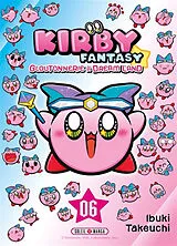 Broschiert Kirby fantasy : gloutonnerie à Dream Land. Vol. 6 von Ibuki Takeuchi