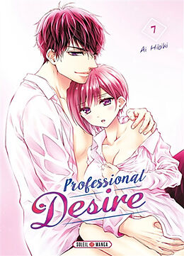 Broché Professional desire. Vol. 7 de Ai Hibiki