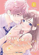 Broché Love coach : Koigakubo-kun. Vol. 1 de Rin Miasa