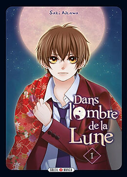 Broché Dans l'ombre de la Lune. Vol. 1 de Saki Aikawa