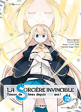 Broché La sorcière invincible : tueuse de slimes depuis 300 ans !. Vol. 12 de Kisetsu; Shiba, Yusuke; Benio Morita