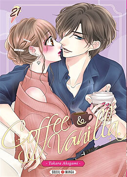 Broché Coffee & vanilla. Vol. 21 de Takara Akegami