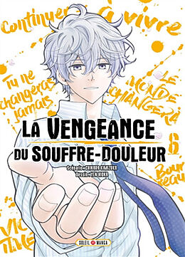 Broché La vengeance du souffre-douleur. Vol. 6 de Chikara; Hioka, Yen Kimizuka