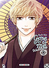 Broché Come to me : wedding. Vol. 13 de Nachi Yuki