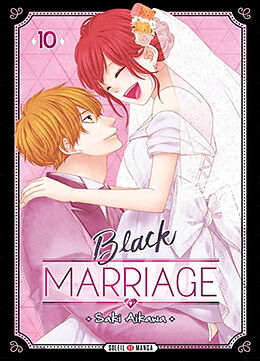 Broché Black marriage. Vol. 10 de Saki Aikawa