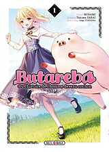 Broché Butareba ou L'histoire de l'homme devenu cochon. Vol. 1 de Takuma; Minami; Tohsaka, Asagi Sakai